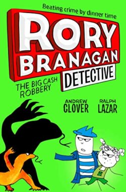The Big Cash Robbery: Book 3 (Rory Branagan (Detective))