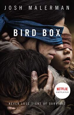 Bird Box Film tie-in edition: The bestselling psychological thriller, now a major film