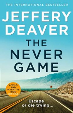 The Never Game: A riveting thriller from the Sunday Times bestselling author of The Goodbye Man: Book 1 (Colter Shaw Thriller)