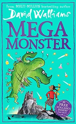 Megamonster: the mega laugh-out-loud children?s book by multi-million bestselling author David Walliams