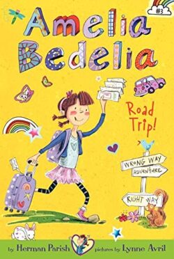 AMELIA BEDELIA ROAD TRIP
