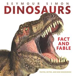 DINOSAURS: FACT AND FABLE