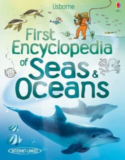 First Encyclopedia of Seas and Oceans (First Encyclopedias)