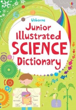 Junior Illustrated Science Dictionary (Illustrated Dictionaries and Thesauruses)