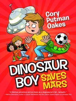 Dinosaur Boy Saves Mars: 2 (Dinosaur Boy, 2)