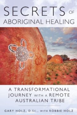SECRETS OF ABORIGINAL HEALING