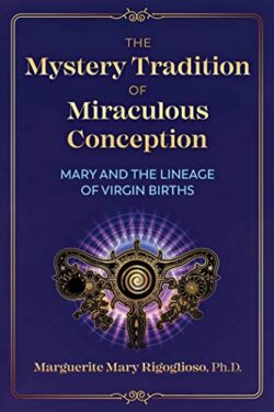 THE MYSTERY TRADITION OF MIRACULOUS CONCEPTION