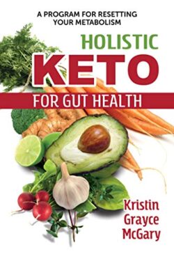 HOLISTIC KETO FOR GUT HEALTH