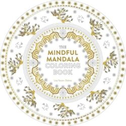 The Mindful Mandala Coloring Book