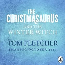 The Christmasaurus And The Winter Witch