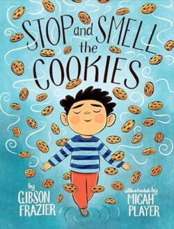 Stop and Smell the Cookies