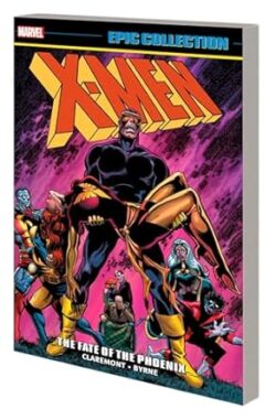 X-MEN EPIC COLLECTION: THE FATE OF THE PHOENIX