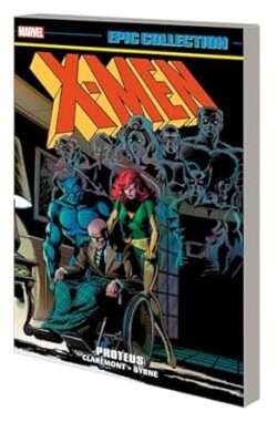 X-MEN EPIC COLLECTION: PROTEUS