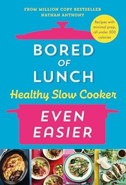 Bored of Lunch Healthy Slow Cooker