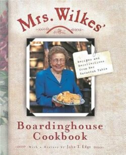 Mrs. Wilkes' Boardinghouse Cookbook