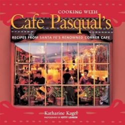 Cooking with Cafe Pasqual's