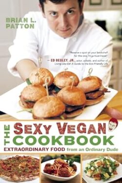 The Sexy Vegan Cookbook