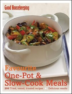 Good Housekeeping Favourite One-Pot & Slow-Cook Meals