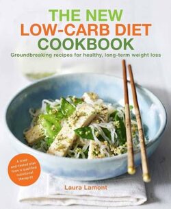 The New-Low Carb Diet Cookbook