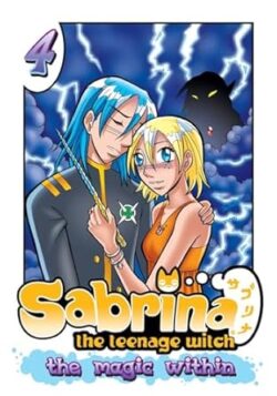 Sabrina the Teenage Witch: The Magic Within Vol. 4