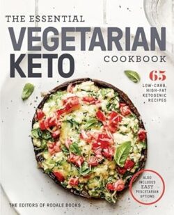The Essential Vegetarian Keto Cookbook
